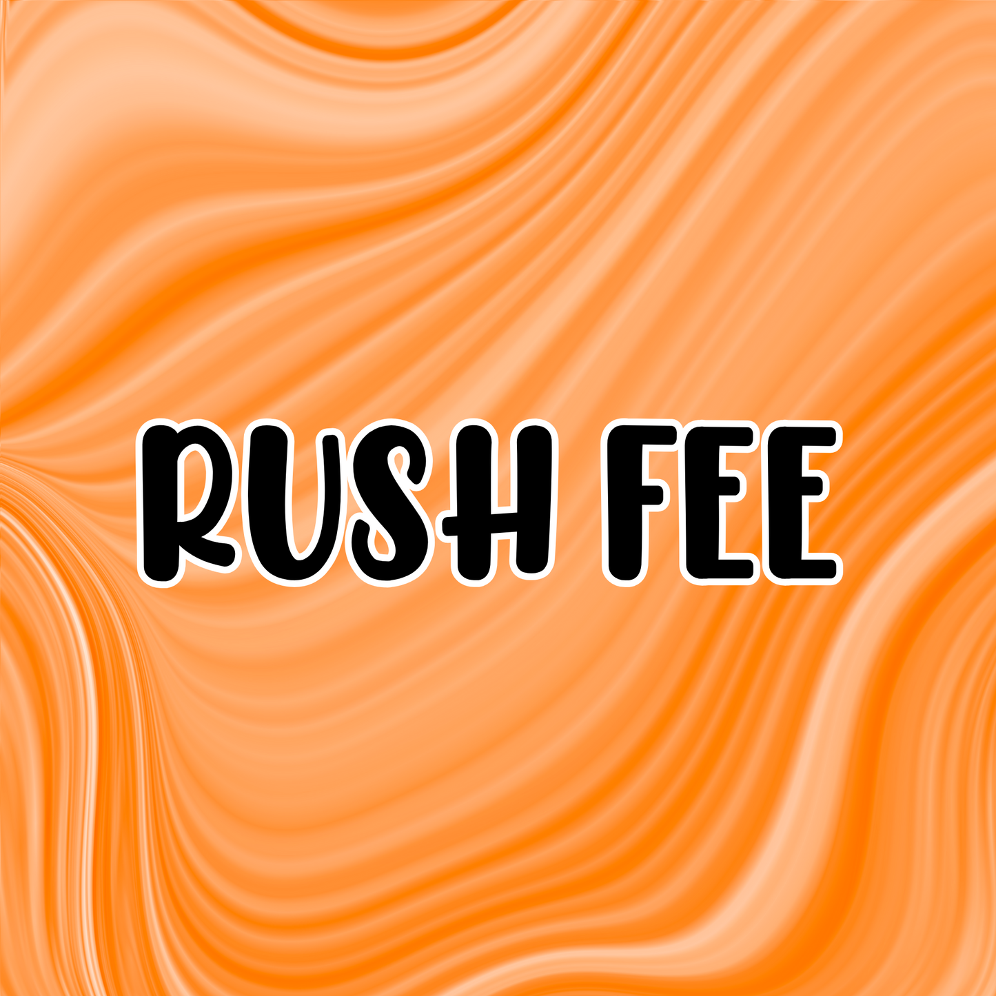 Rush Fee
