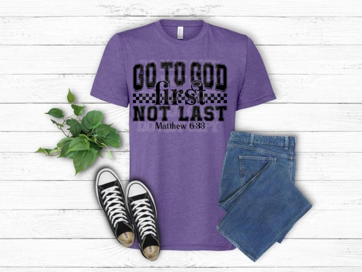 Go to God first not last