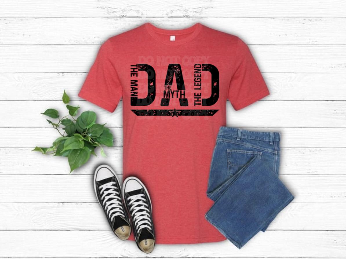 Dad, The Man, The Legend Tee