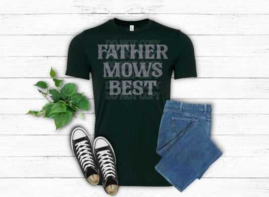Father Mows Best Tee