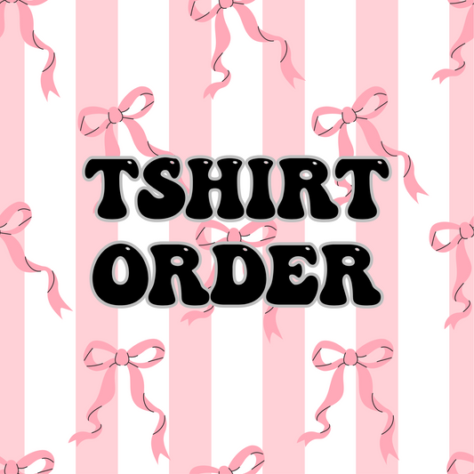 Custom Tee Order